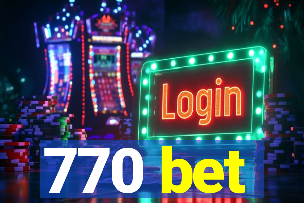 770 bet